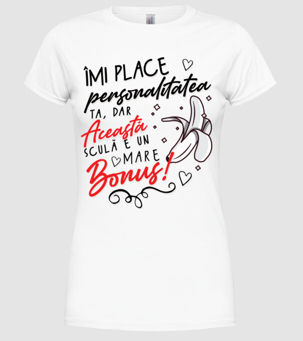 Dar această sculă e un mare bonus! model alb pe tricou