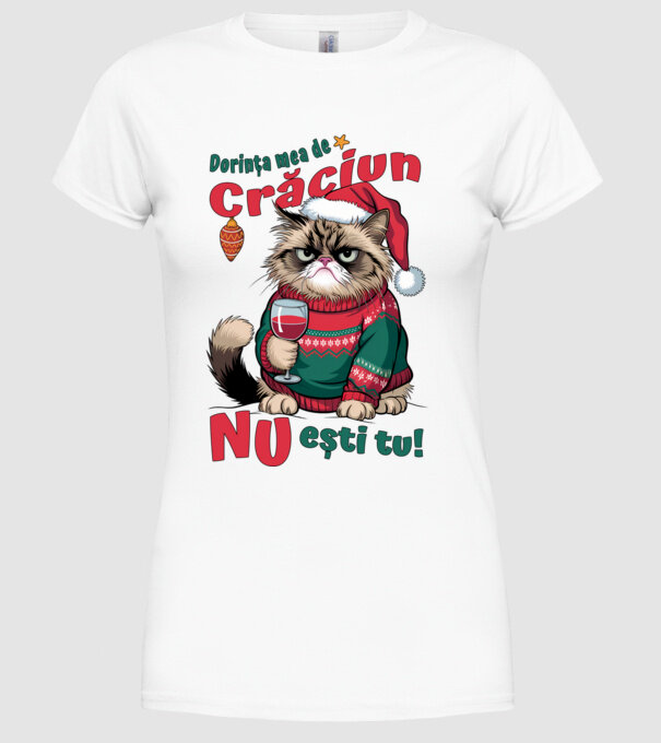 Dorința mea de Crăciun nu ești tu! pisică model alb pe tricou