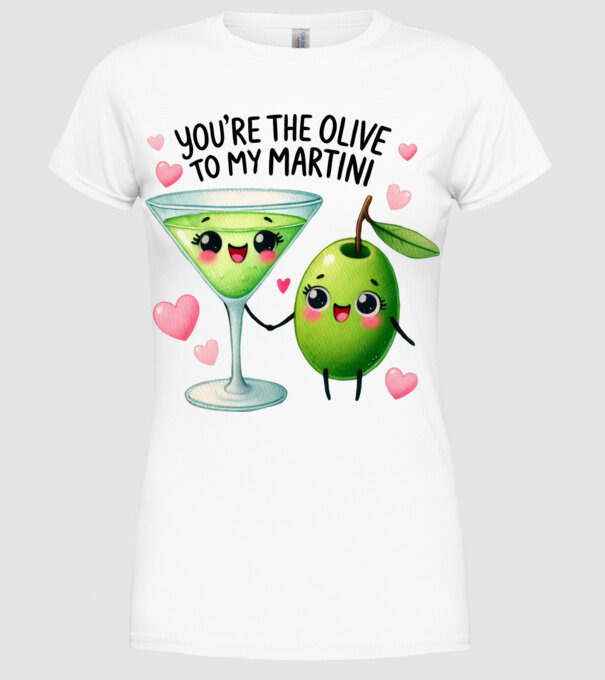 Olive to my Martini model alb pe tricou
