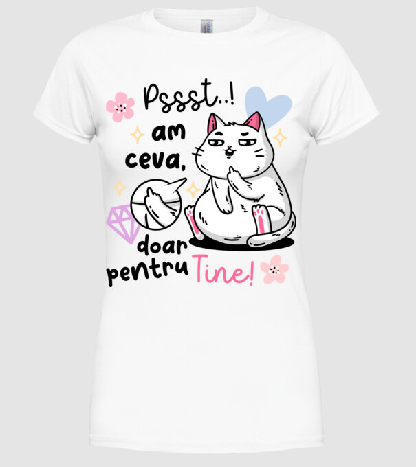 Pssst, am ceva doar pentru tine! model alb pe tricou