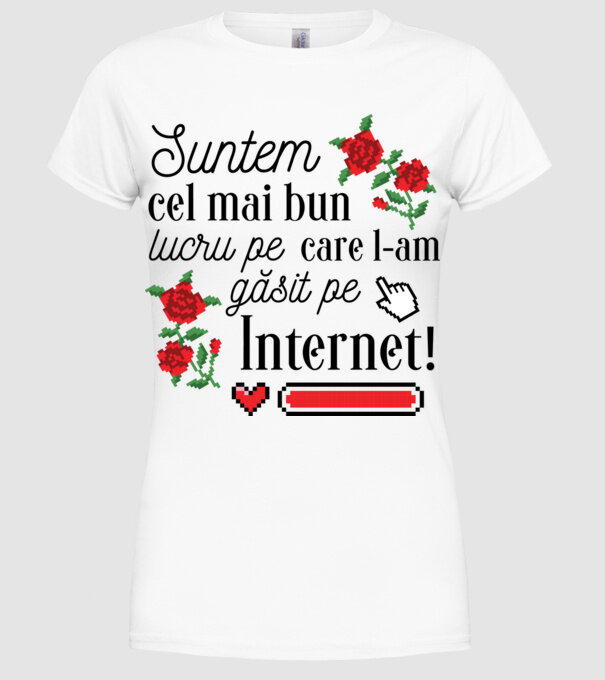 Suntem cel mai bun lucru pe care l-am găsit pe internet model alb pe tricou