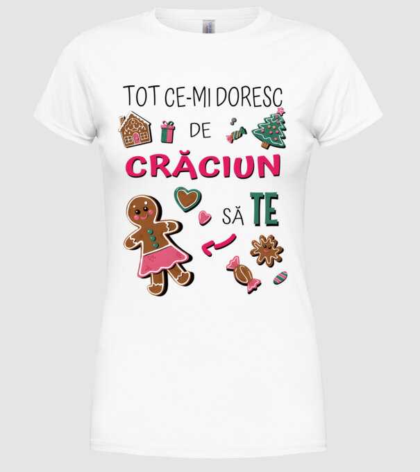 Tot ce-mi doresc de Crăciun să TE Femei alb model alb pe tricou