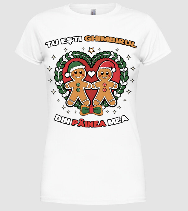 Tu ești ghimbirul din păinea mea model alb pe tricou
