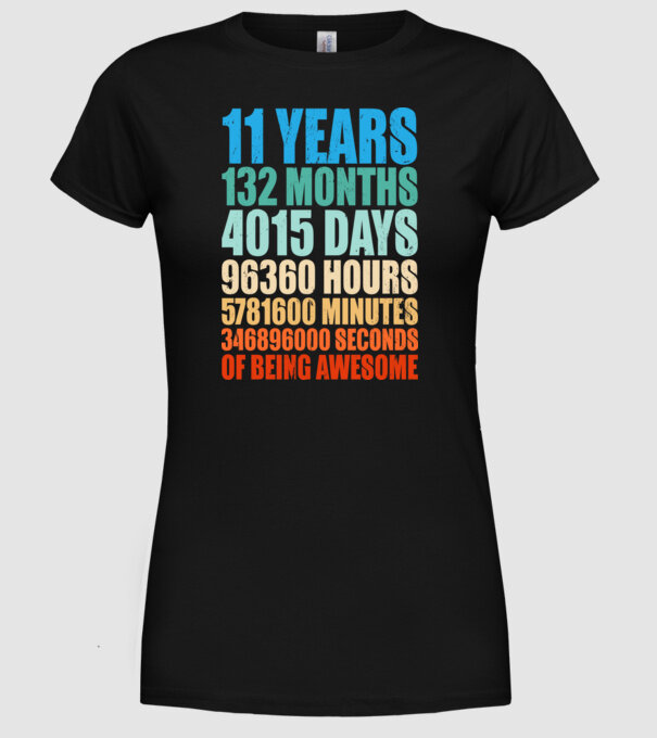 11 years of being awesome model negru pe tricou