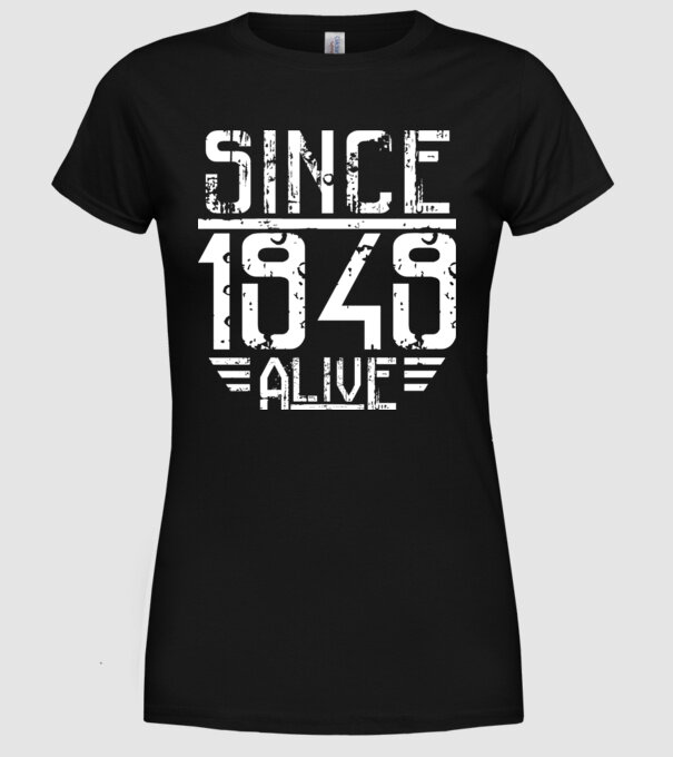 Alive since 1949 model negru pe tricou