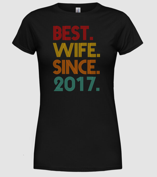 best wife since 2017 retro model negru pe tricou