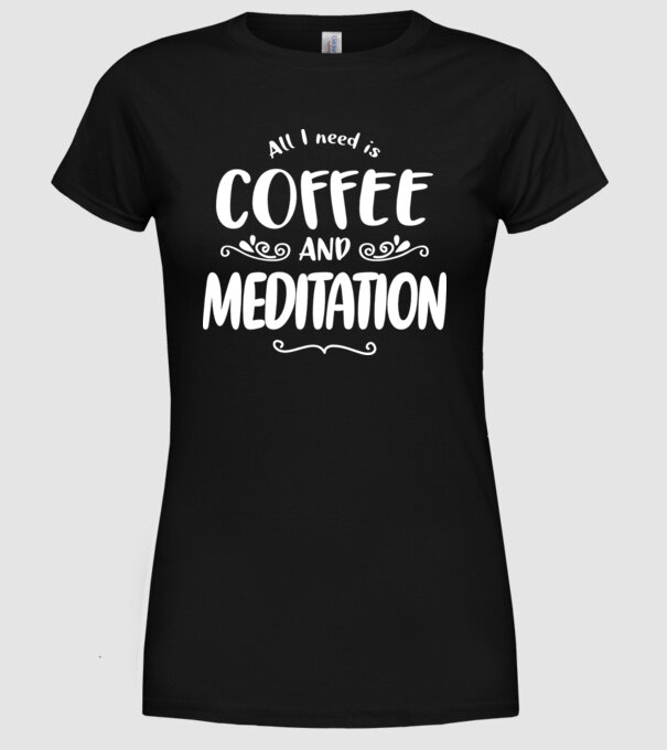 coffee meditation model negru pe tricou