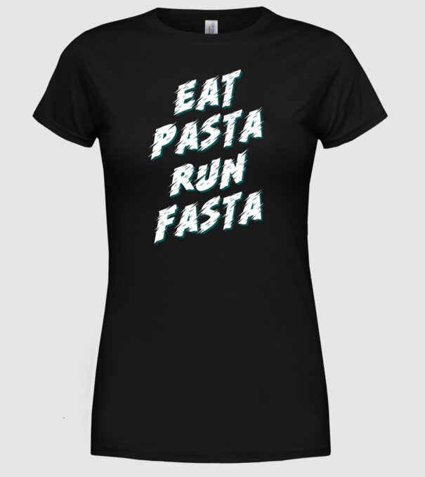 eat pasta run fasta model negru pe tricou