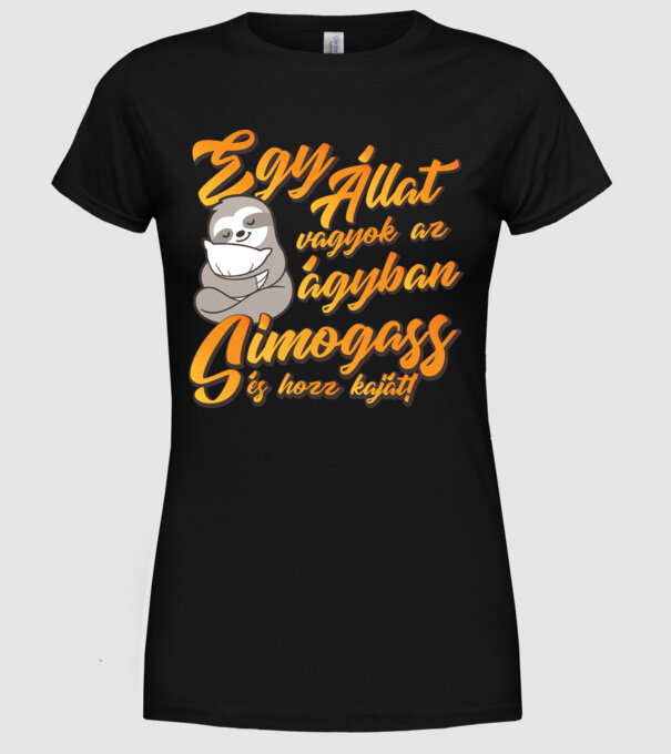 sunt un animal în pat, mângâie-mă și adu-mi mâncare! model negru pe tricou