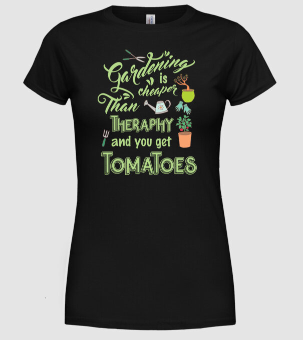 Gardening is cheaper than theraphy model negru pe tricou