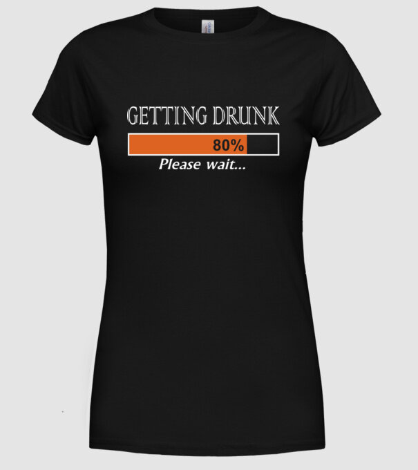 Getting drunk model negru pe tricou