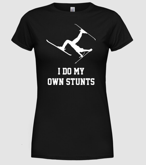 I do my own stunts model negru pe tricou