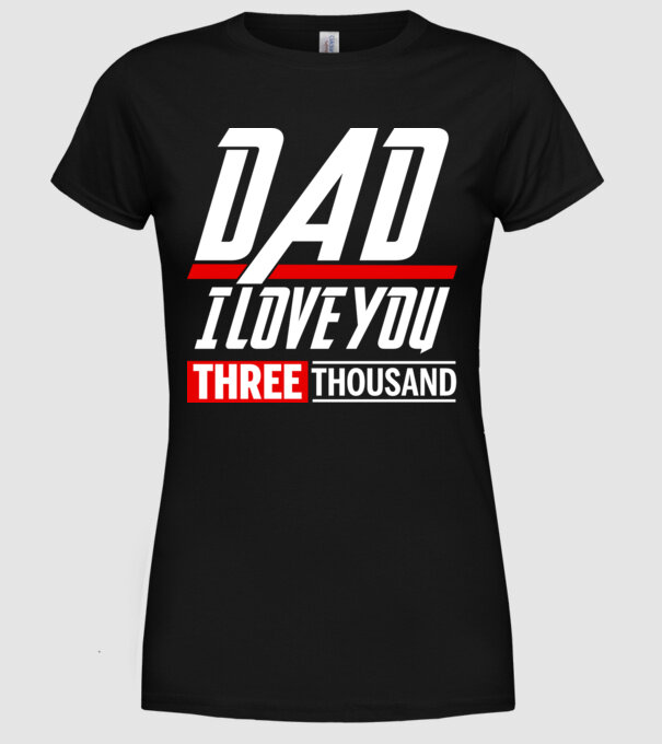 I love you three thousand model negru pe tricou