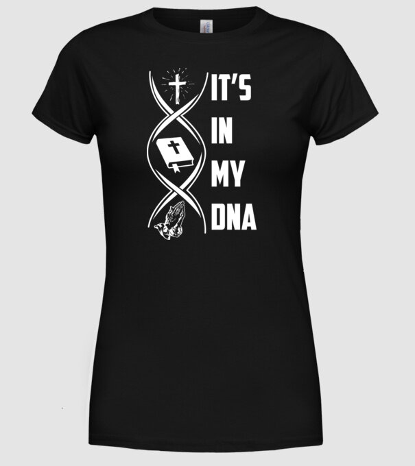 Its in my dna jesus model negru pe tricou