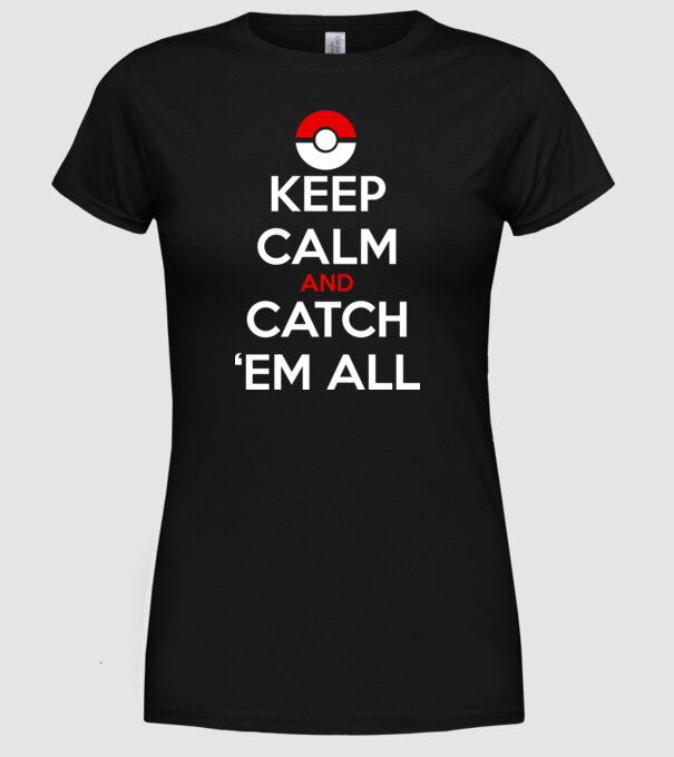 'Keep Calm catch ''em all!' model negru pe tricou