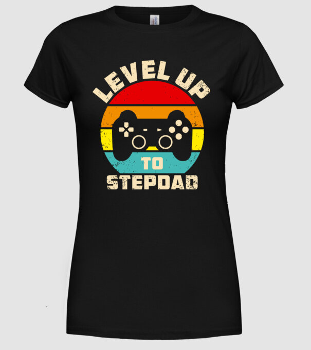 Level Up Stepdad model negru pe tricou