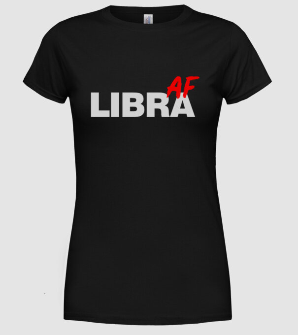 LIBRA as fuck model negru pe tricou