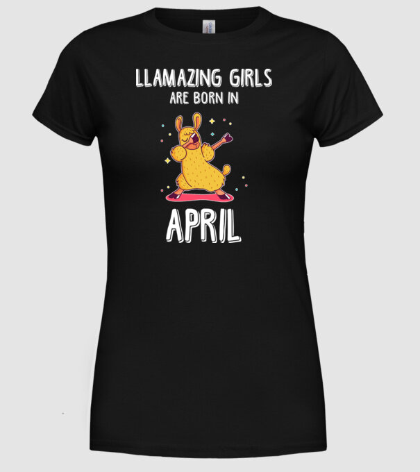 llamazing girls are born in april model negru pe tricou
