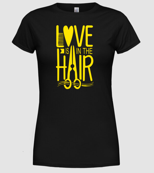 Love is in the hair model negru pe tricou