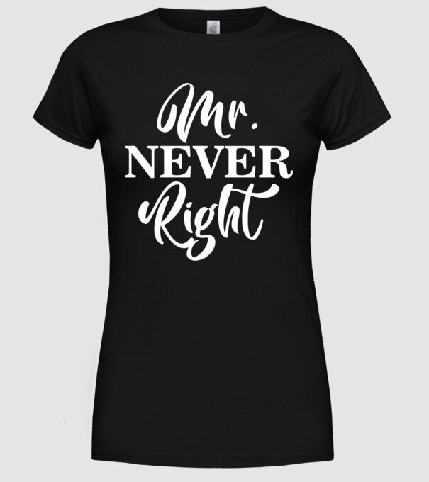 Mr never right model negru pe tricou