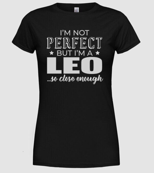 Not perfect, but LEO model negru pe tricou