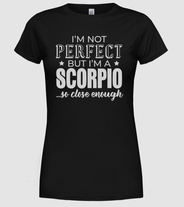Not perfect, but SCORPIO model negru pe tricou