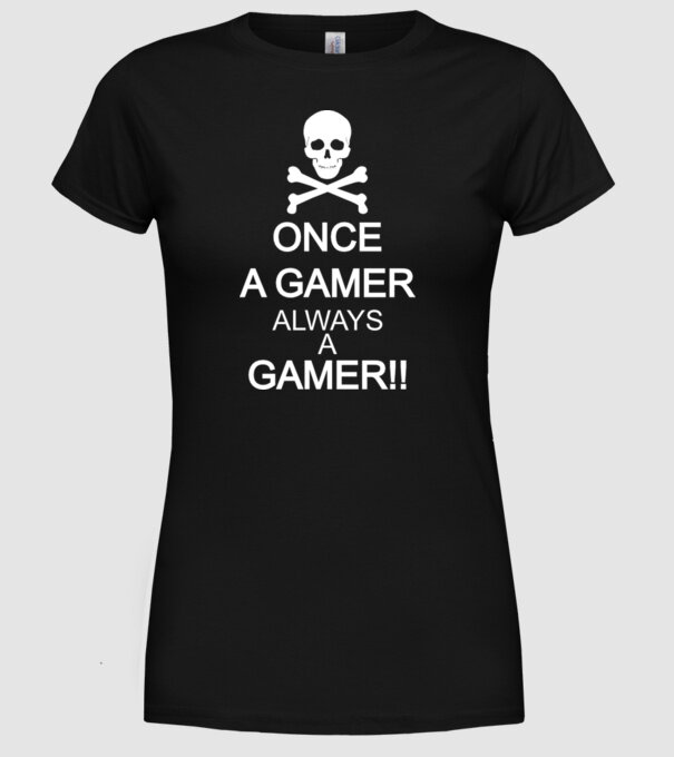 Once a gamer, always a gamer model negru pe tricou
