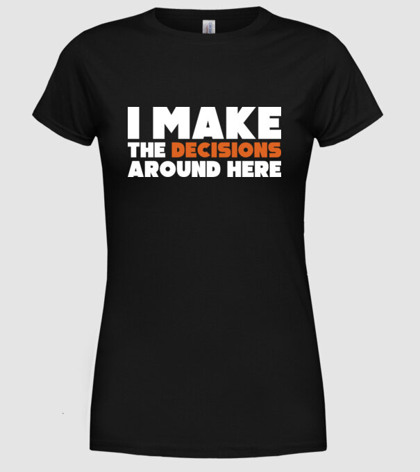 Motiv cuplu I make decisions model negru pe tricou