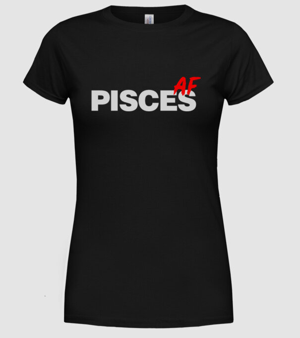 PISCES as fuck model negru pe tricou