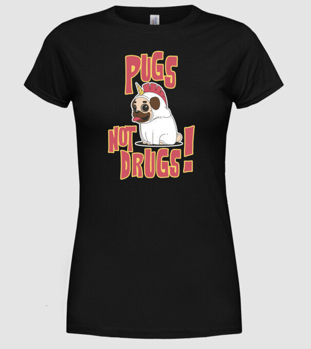 Pugs not drugs model negru pe tricou