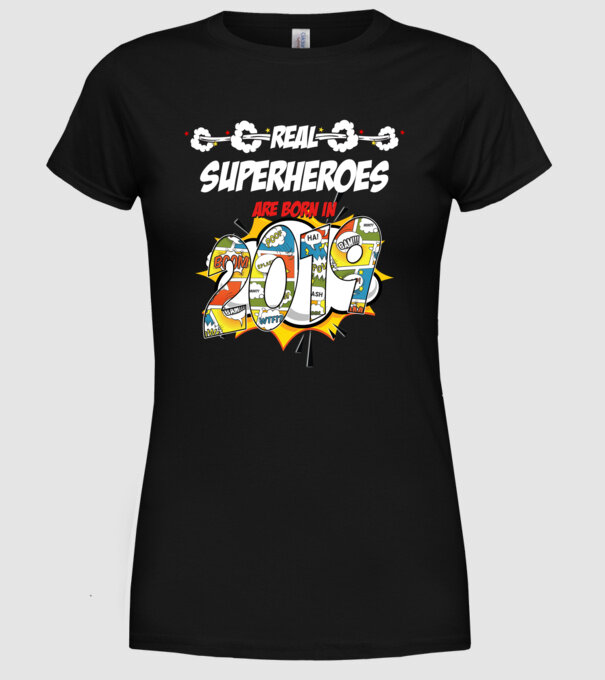real superheroes are born in 2019 model negru pe tricou