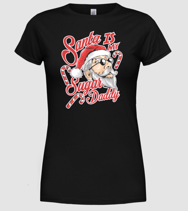 Santa is my sugar daddy model negru pe tricou