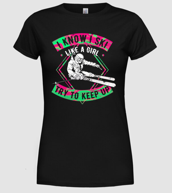 Skiing like a girl model negru pe tricou