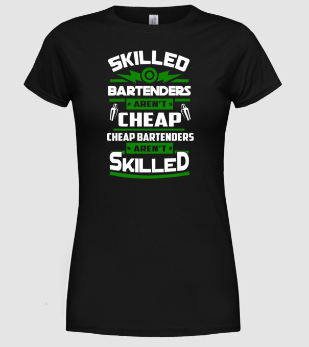 'Skilled bartenders aren''t cheap' model negru pe tricou