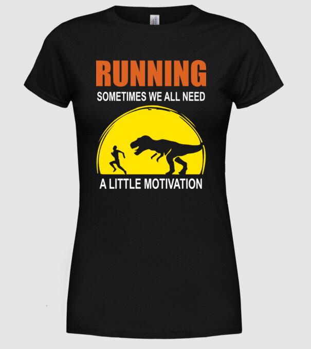 Sometimes we all need a little motivation model negru pe tricou