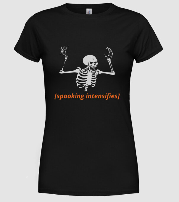 Spooking intensifies model negru pe tricou