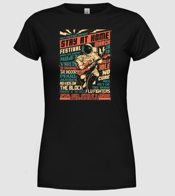 Stay at home festival model negru pe tricou