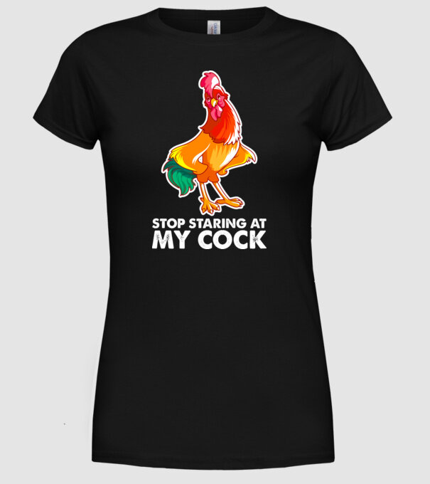 Stop staring at my cock model negru pe tricou