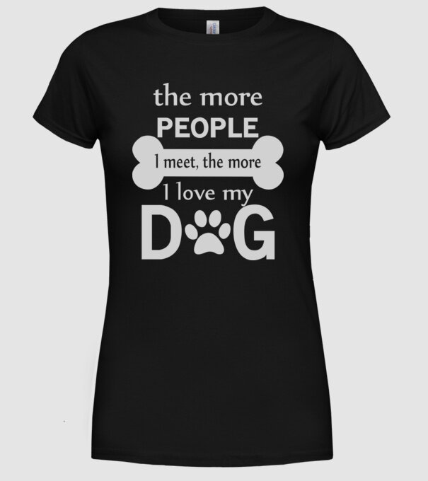 The more people i meet model negru pe tricou