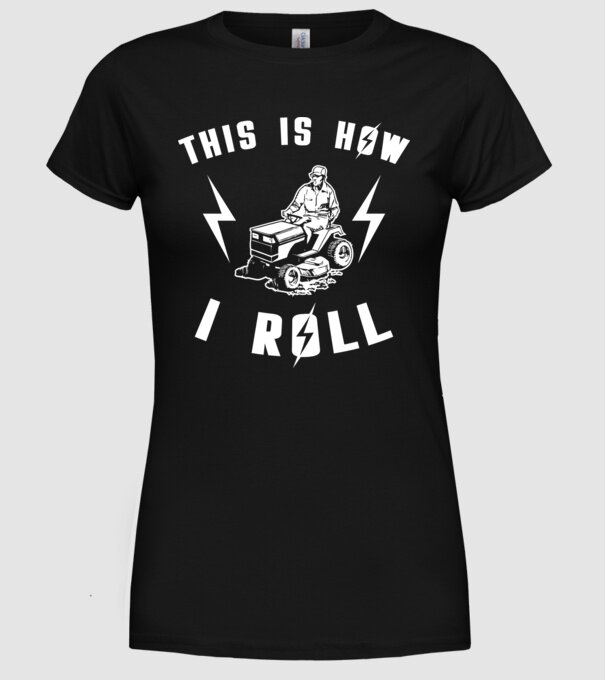 This is how i roll model negru pe tricou
