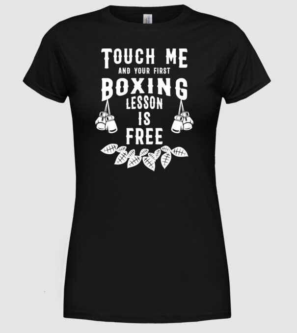 Touch me if you want a free lesson model negru pe tricou
