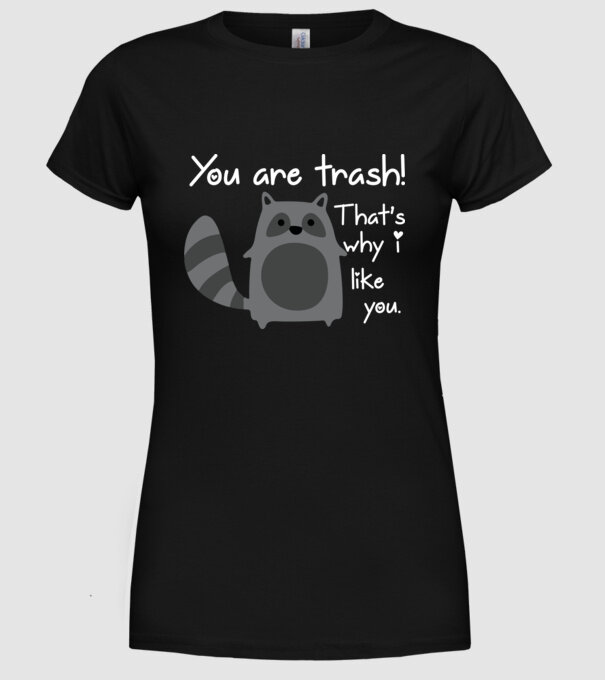 You are trash! model negru pe tricou