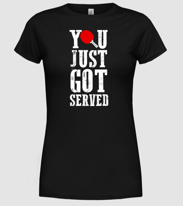 You just got served model negru pe tricou