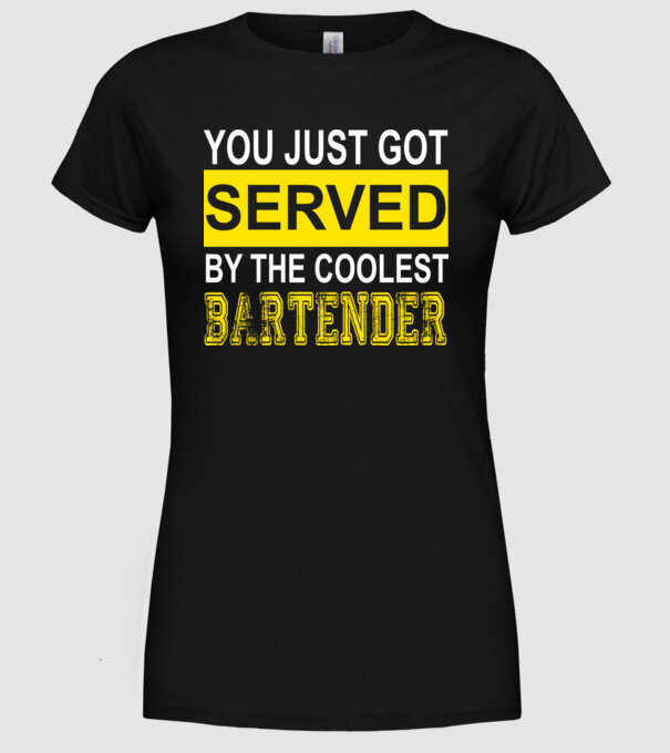 You just got served by the coolest bartender model negru pe tricou