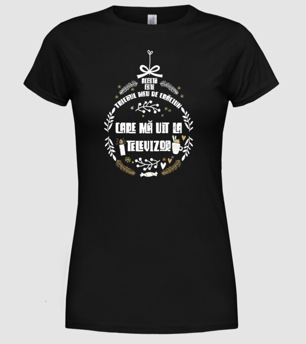 acesta este tricoul meu de Crăciun_care ma uit la televizor model negru pe tricou