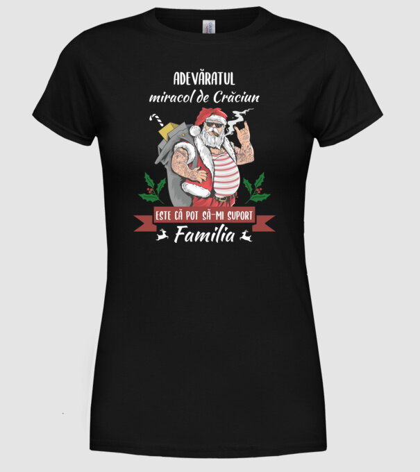 adevăratul miracol de Crăciun este că pot să-mi suport familia model negru pe tricou