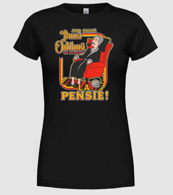 Adio muncă, bună odihnă! în sfârșit, la pensie! model negru pe tricou