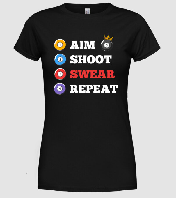 Aim swear shoot repeat - biliard v2 model negru pe tricou