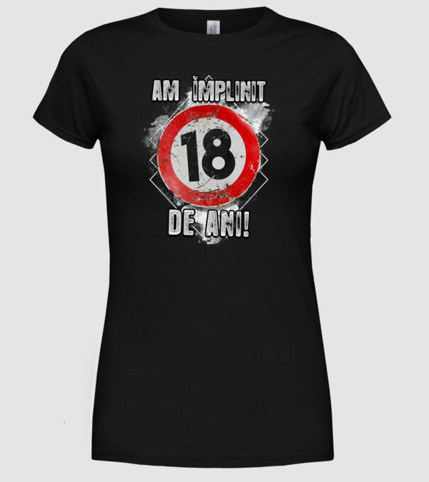 Am împlinit 18 de ani! model negru pe tricou