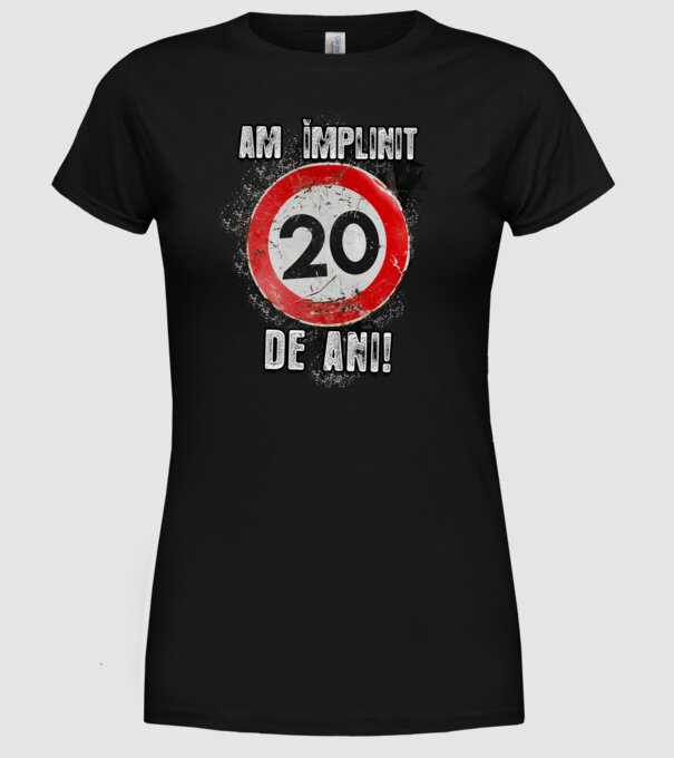 Am împlinit 20 de ani! model negru pe tricou